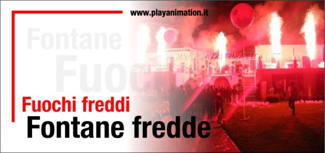 Fontane Fredde – Fuochi Freddi – Animazione Napoli – Play Animation